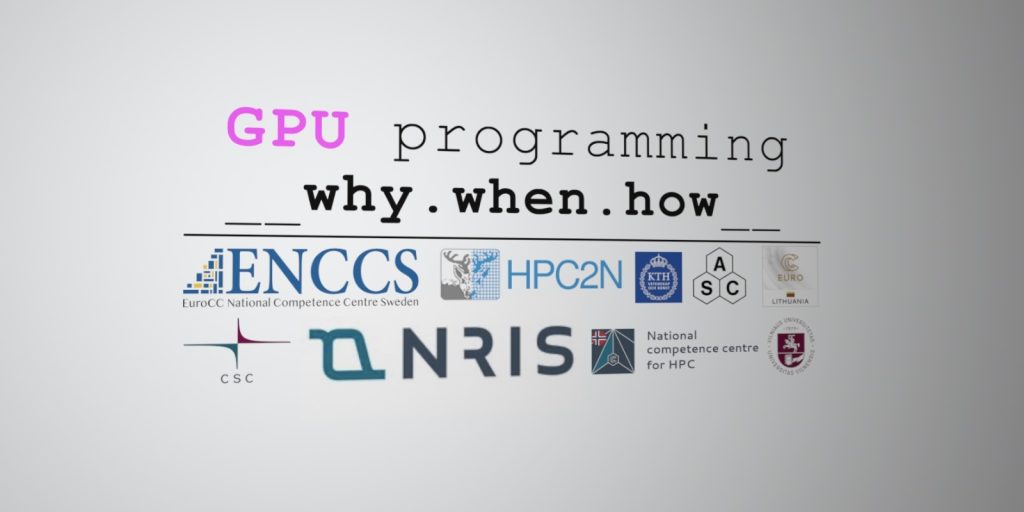 GPU Programming: Why, When and How? - CSC
